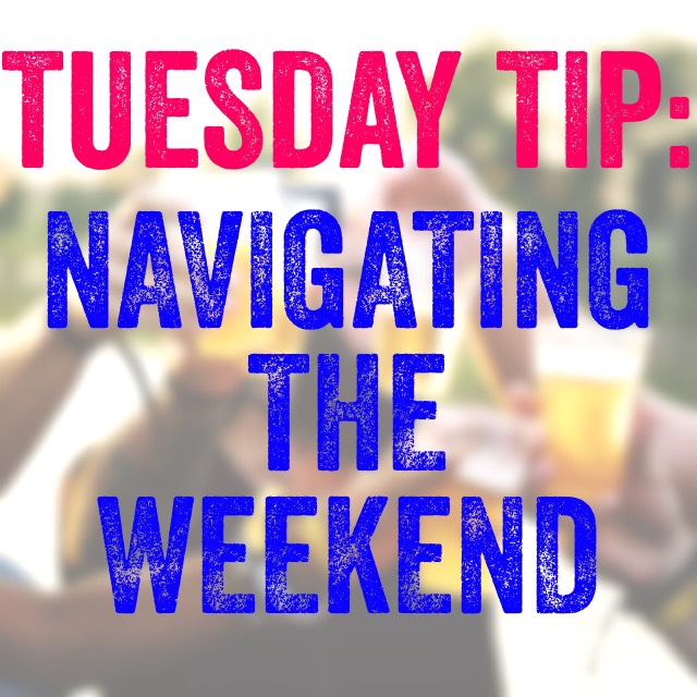Tuesday Tip: Navigating the weekend – Every Step Fitness